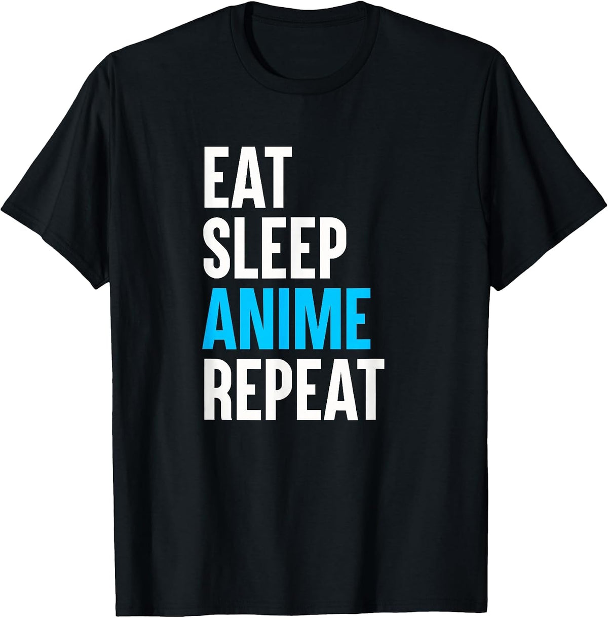 Eat Sleep Anime Repeat Funny Manga Otaku Girls Boys Anime T-Shirt