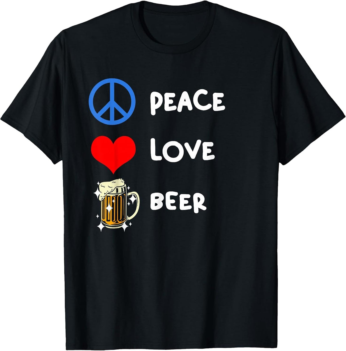 Peace Love Beer T-Shirt