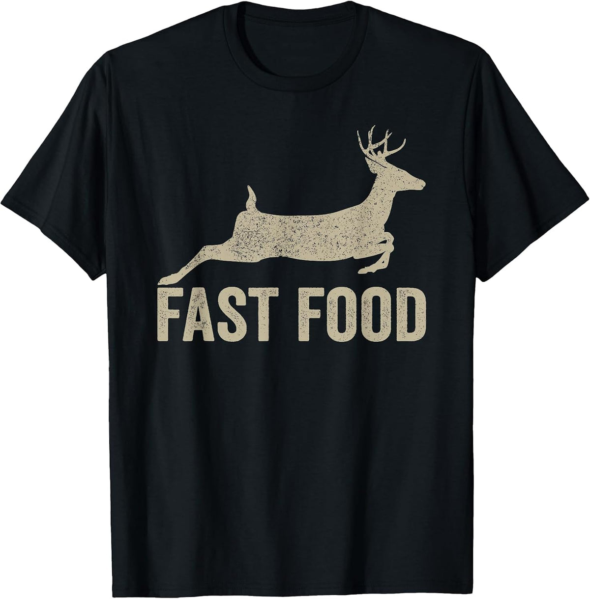 Fast Food Deer Hunter - Funny Hunting tee T-Shirt