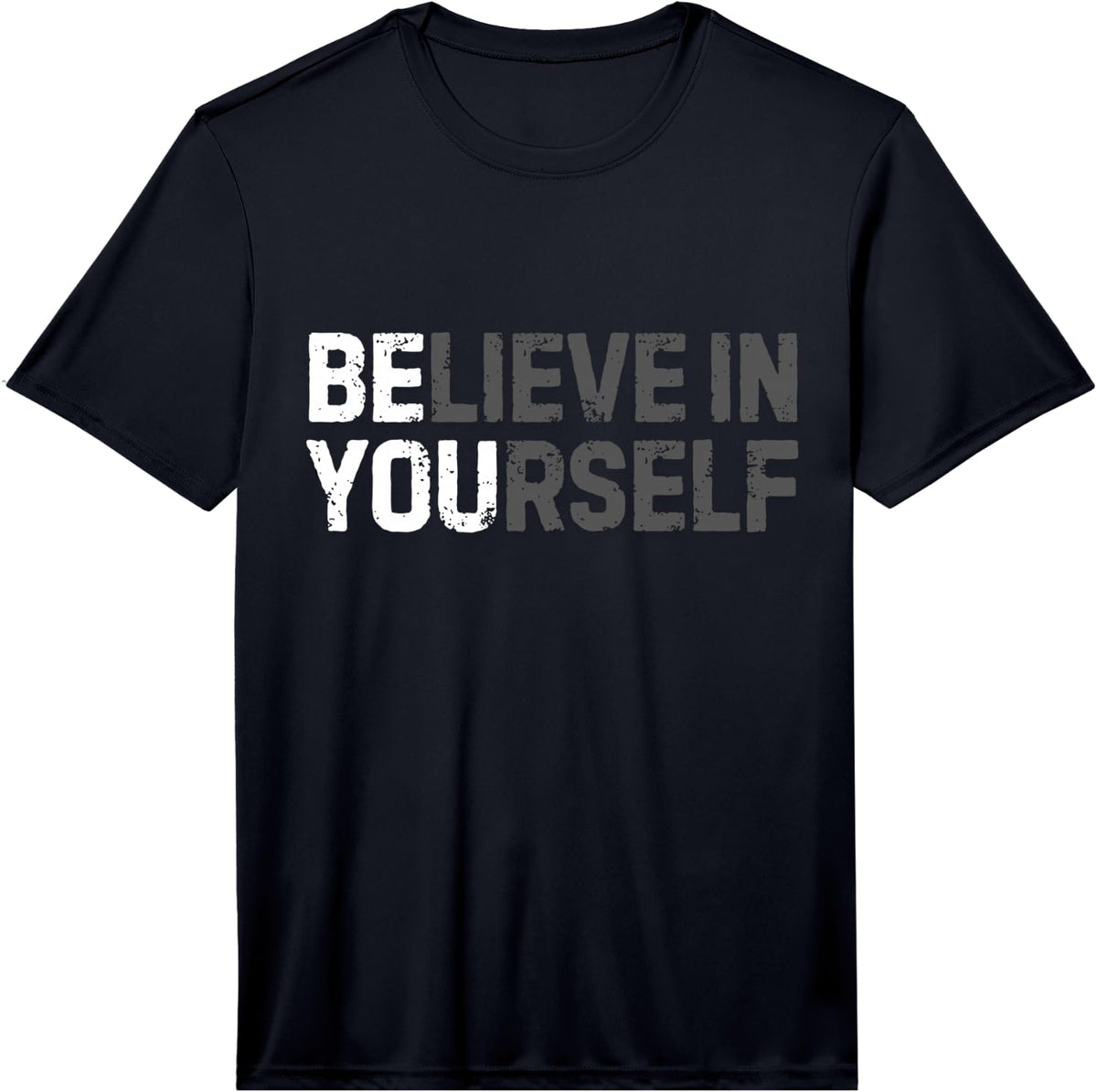Believe in Yourself Motivational Quote Inspiration Positive Performance T-Shirt