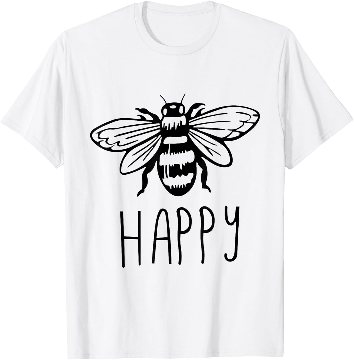 Be Happy Bee Happy Funny T-Shirt T-Shirt