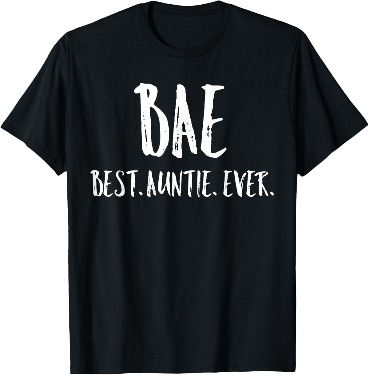 BAE Best Auntie Ever Funny T-Shirt For Aunt