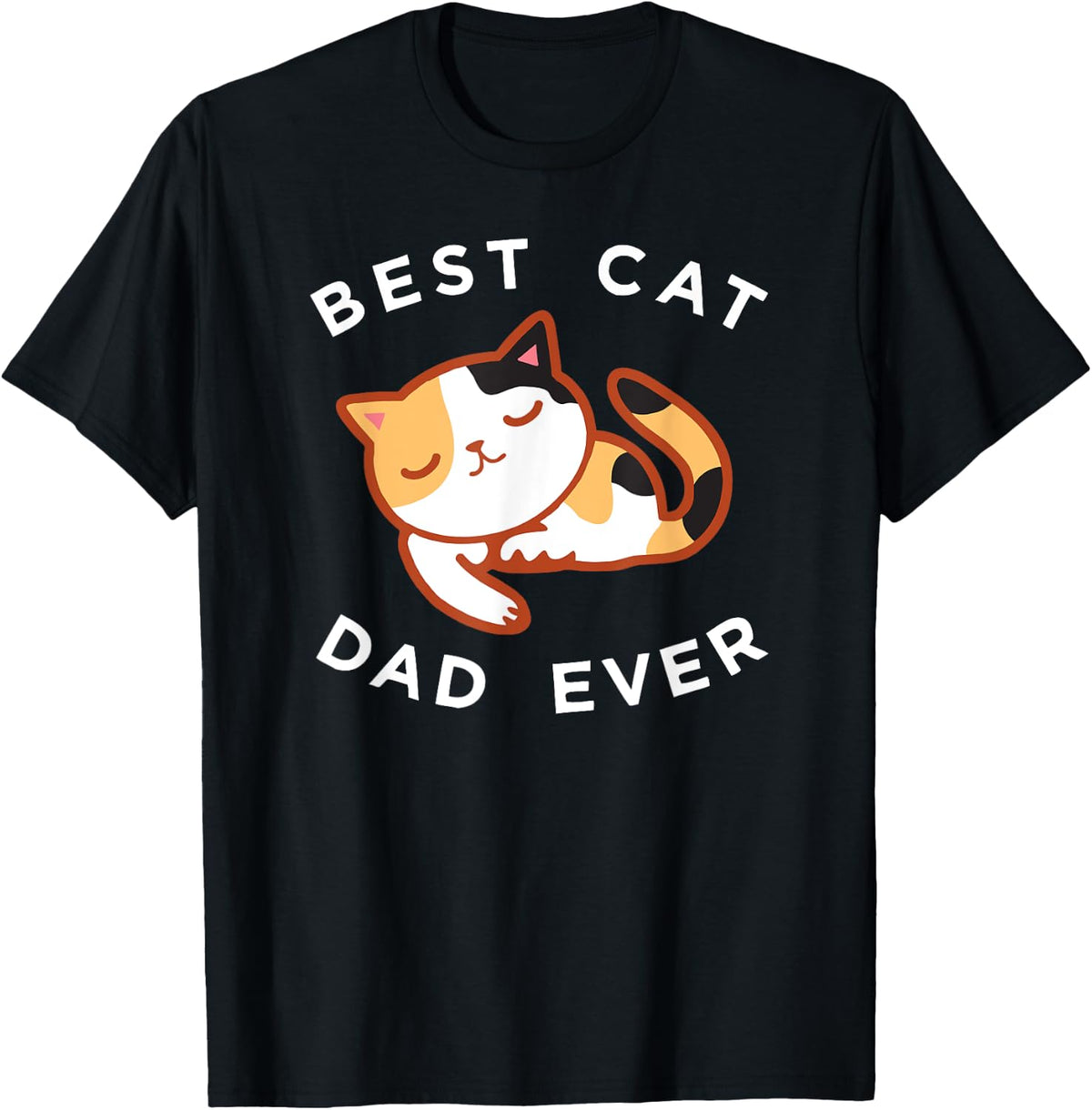 Calico Cat Dad Shirt, Best Kitty Father Ever Tee Gift T-Shirt