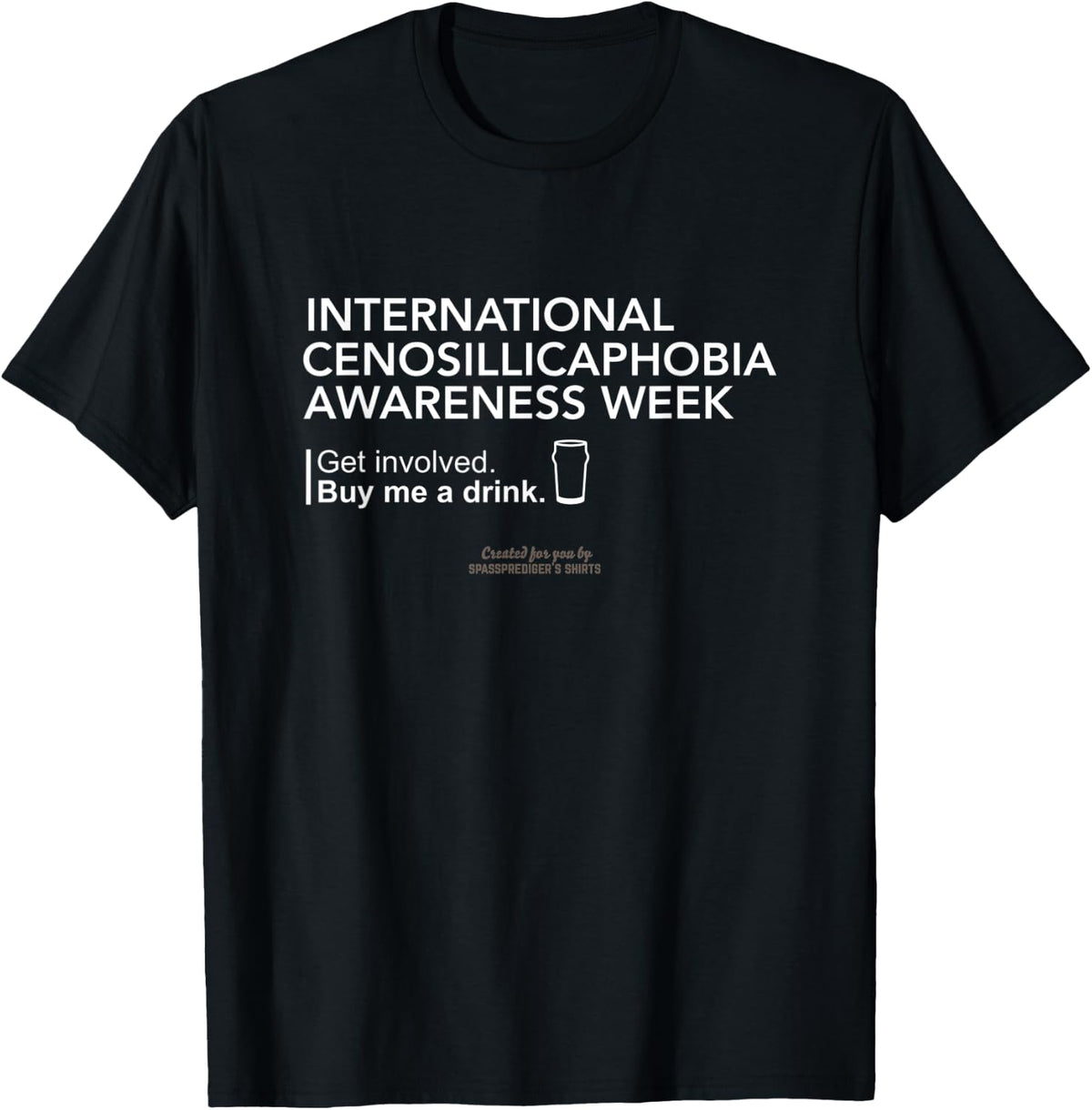 Beer Sayings Design Cenosillicaphobia Week Beer T-Shirt