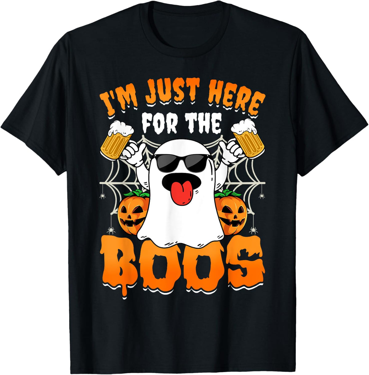 Funny Halloween Ghost Costume I'm Just Here For The Boos T-Shirt