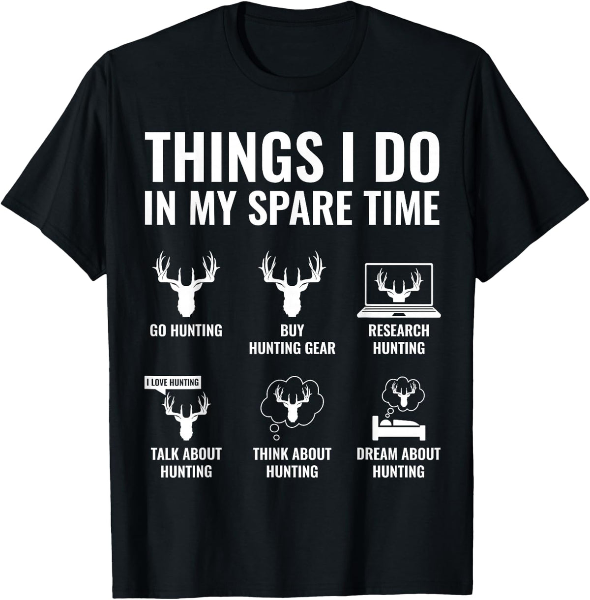 Things I Do in My Spare Time Funny Hunting Lover Deer Hunter T-Shirt