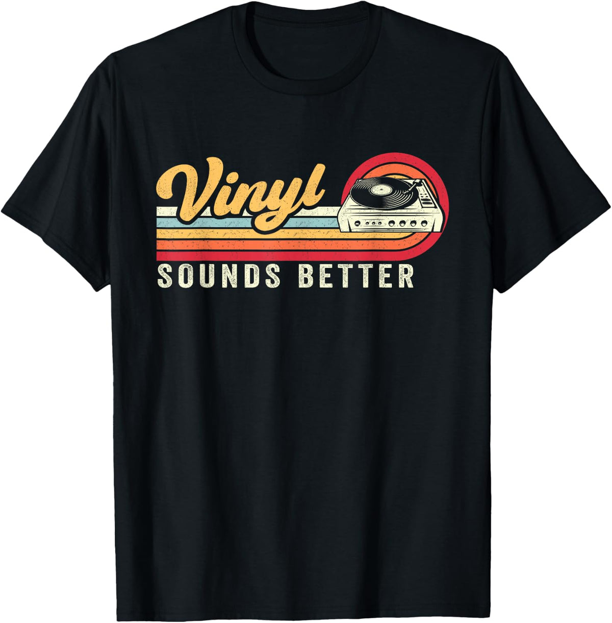 Funny Retro Vinyl Record Quote Sounds Better On Vinyl T-Shirt