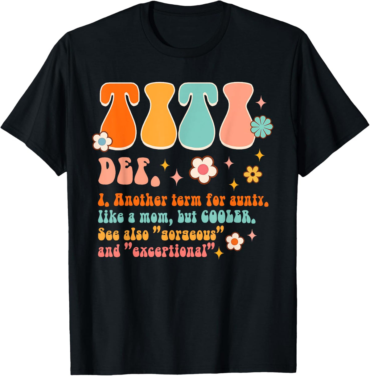 Funny New Aunt Auntie To Be Best Auntie Ever Titi Definition T-Shirt