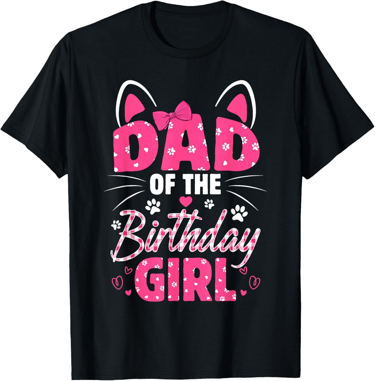Dad Of The Birthday Girl Cat Kitty Family Matching T-Shirt
