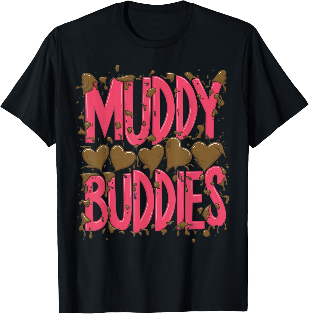 Womans Buddies Muddy Mud Run Mudding Running Girls Team ATV T-Shirt