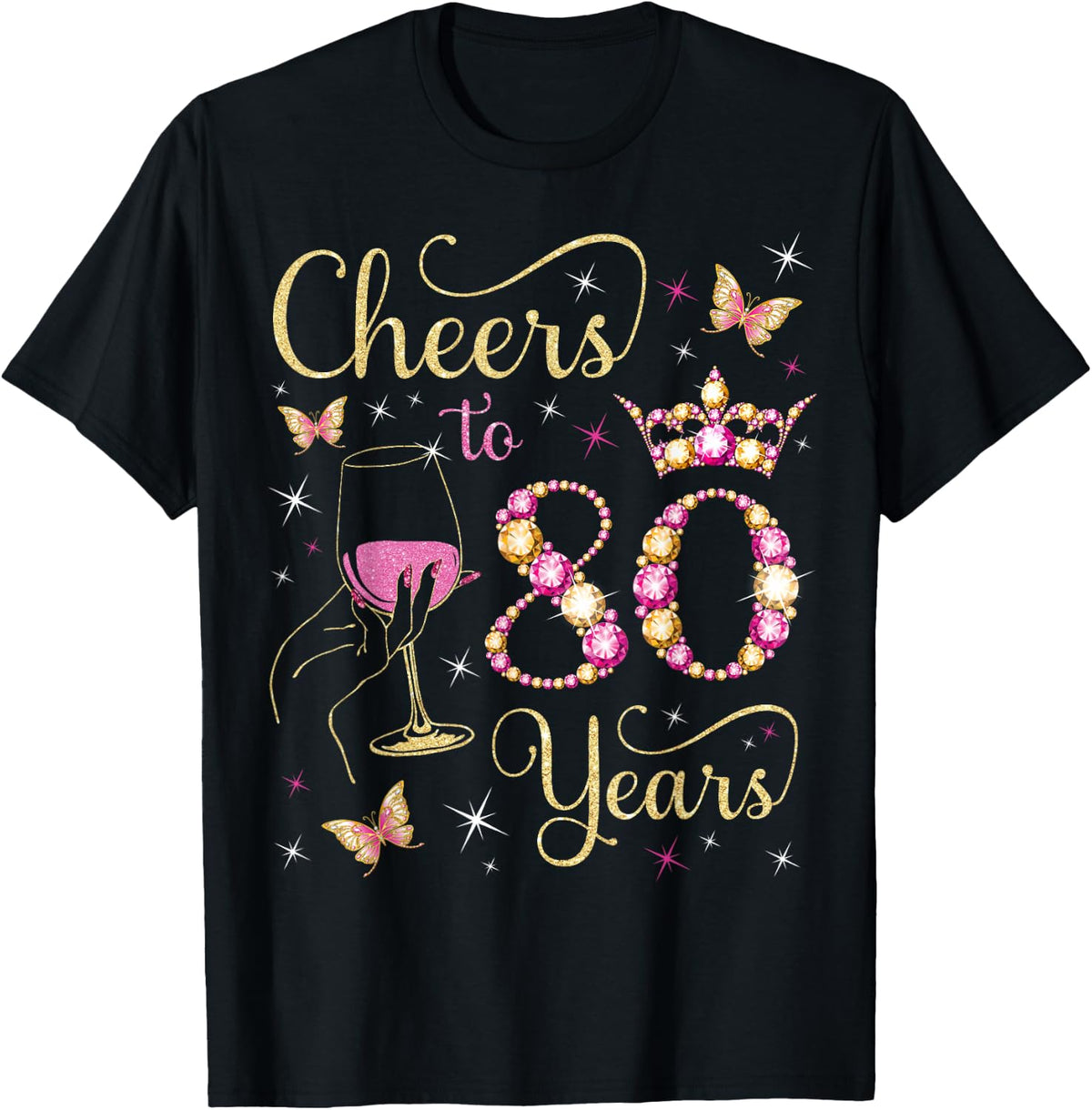 Cheers to 80 Years, 80th Queen's Birthday, 80 Years Old Bday T-Shirt