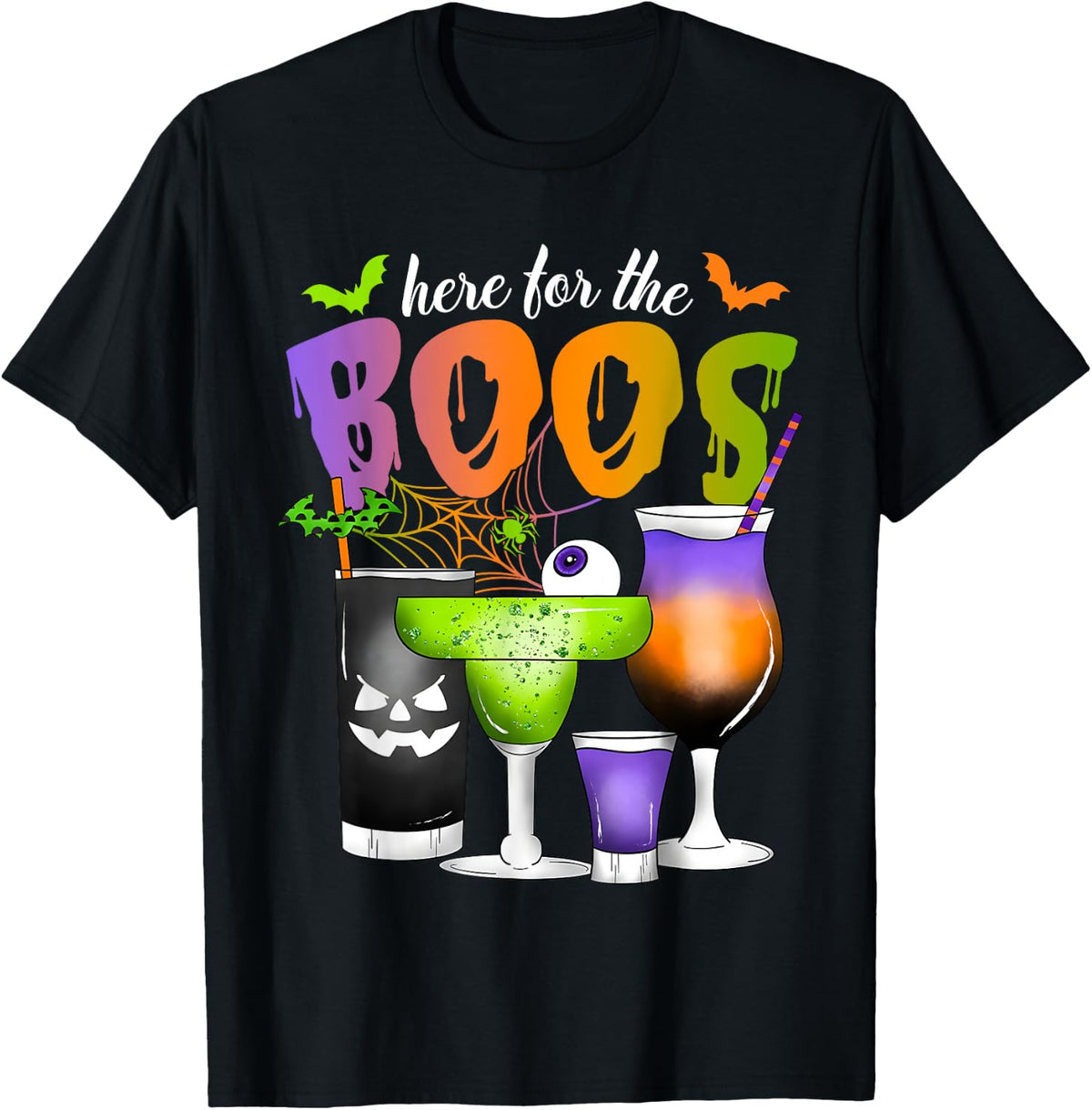Here for The Boos Halloween Scary Glasses Drinking Spooky T-Shirt