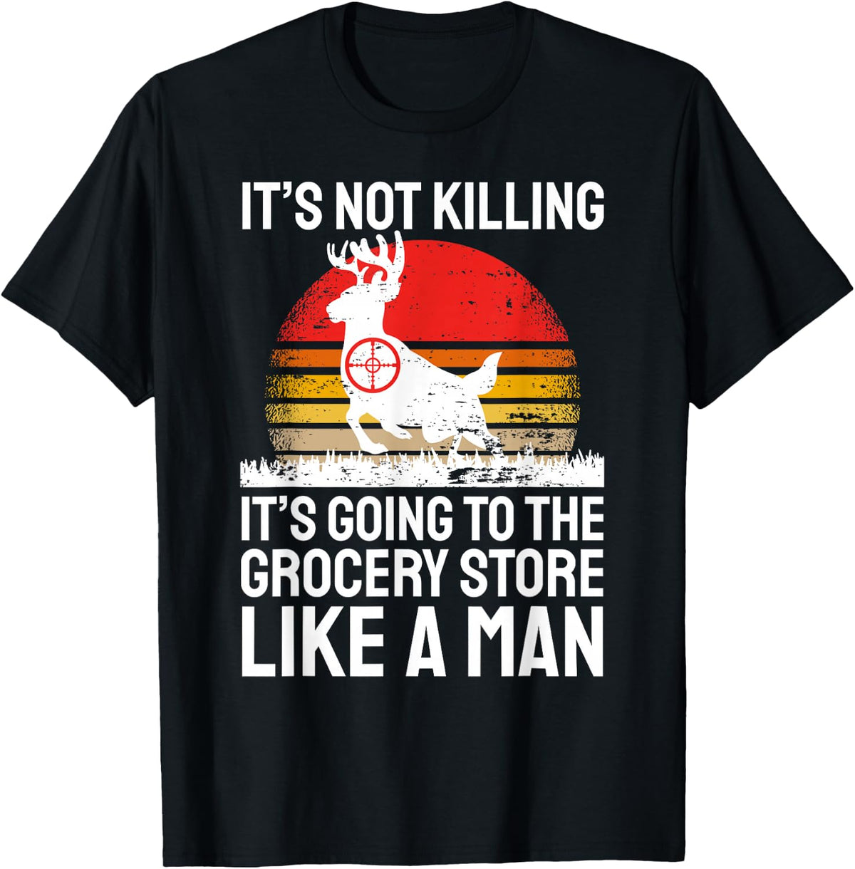 Funny Hunter Saying Wild Animal Deer Hunting I Supermarket T-Shirt