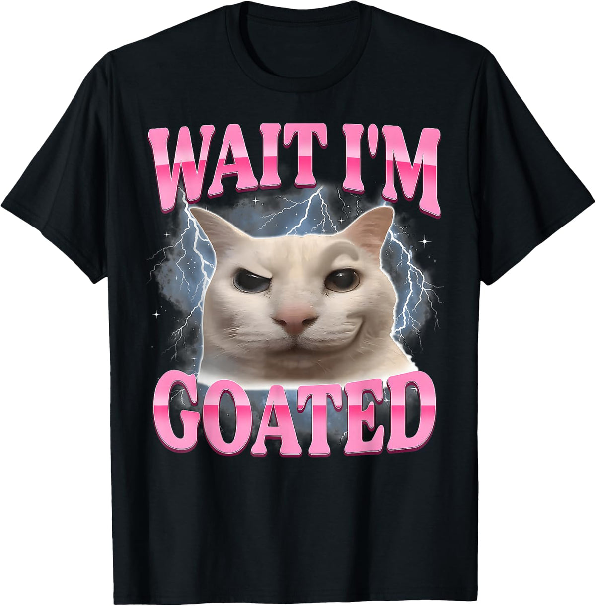 Wait I'm Goated Cat Funny Cat Lovers Staring Cat Funny Meme T-Shirt