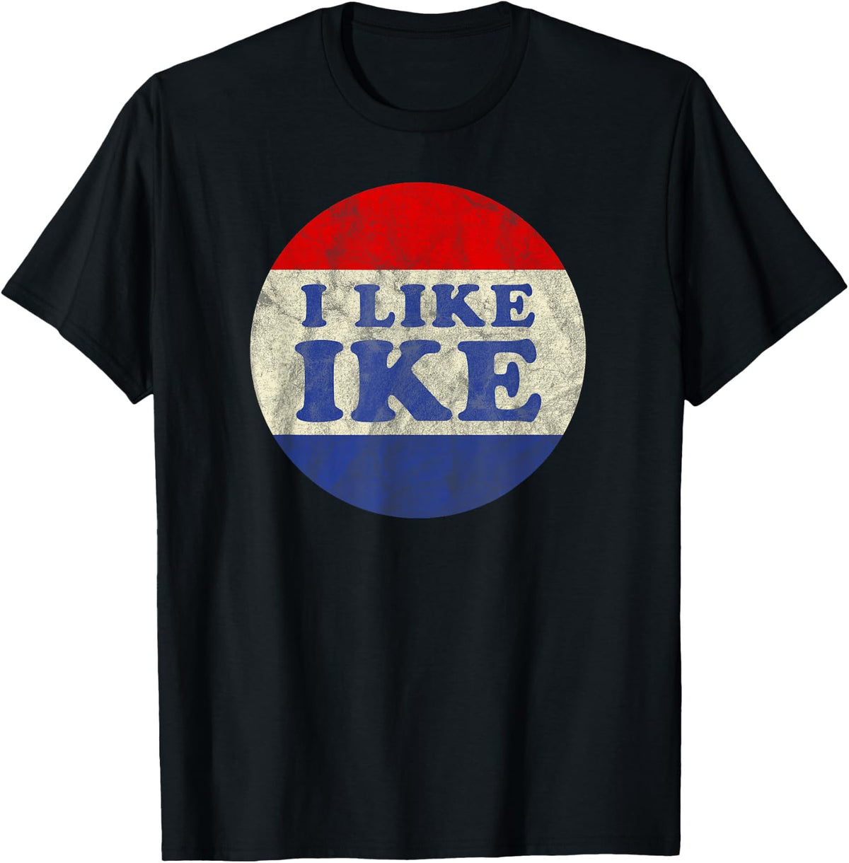 I Like IKE Political Button T-Shirt Vintage Distressed T-Shirt