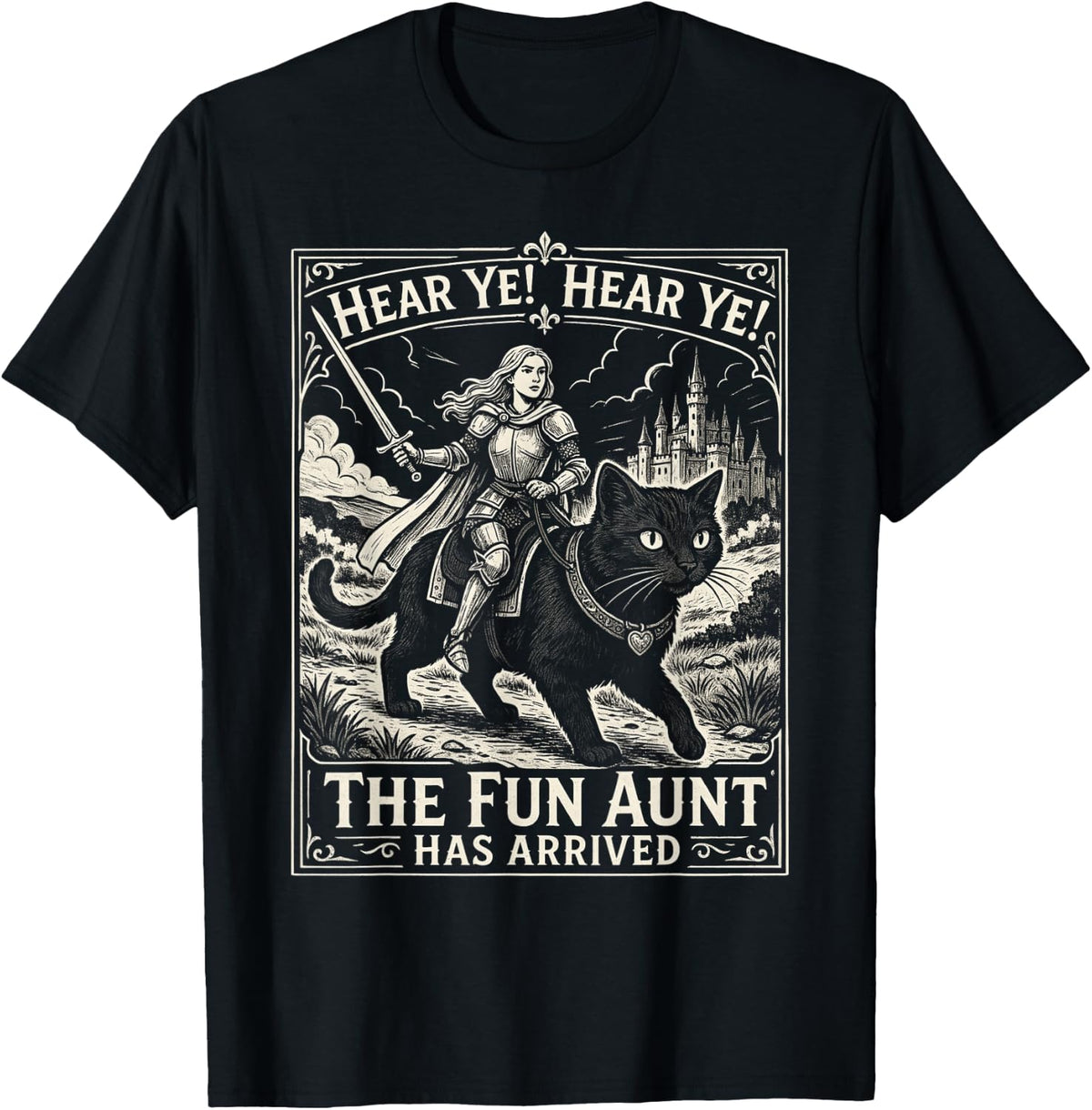 Auntie Aunt Cat Knight Hear Ye The Fun Aunt Has Arrived T-Shirt