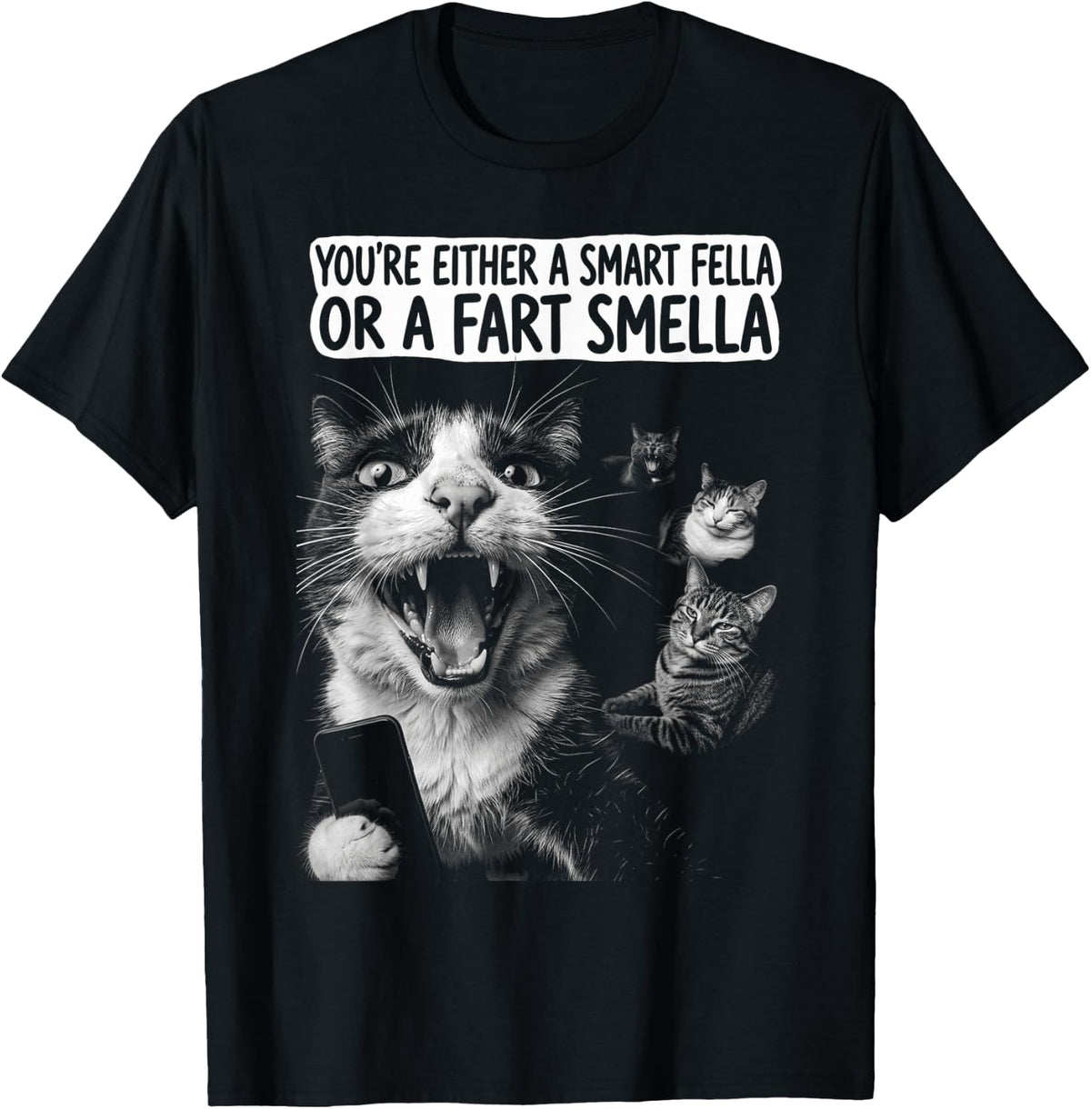 Cat Selfie Youre Either A Smart Fella Or A Fart Smella T-Shirt
