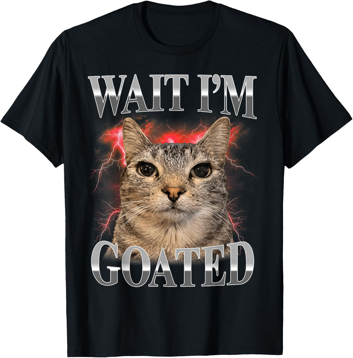 Wait I'm Goated Cat Silly Funny Cat Meme Men Women T-Shirt