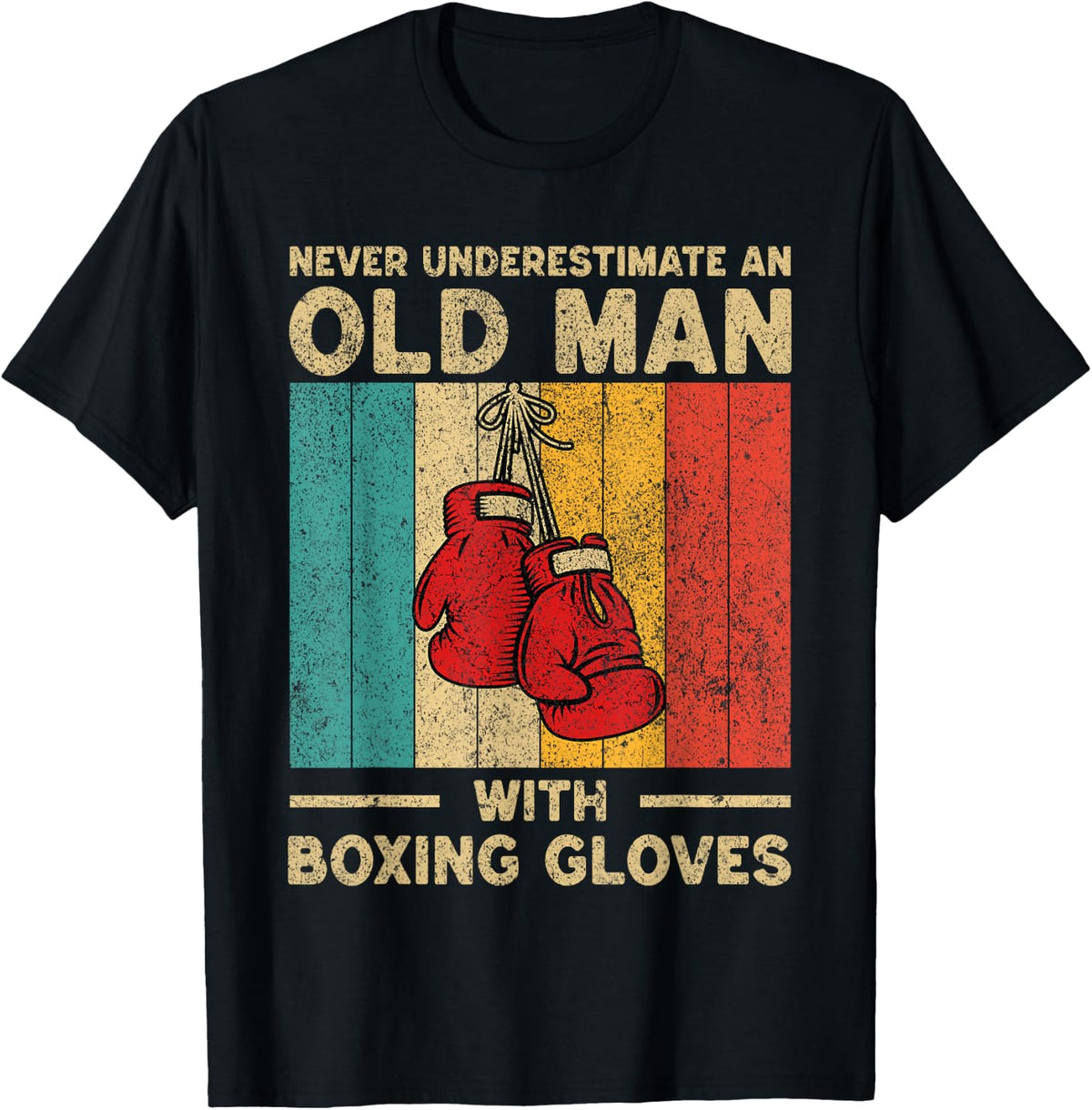 Never Underestimate an Old Man Vintage Boxing Gloves Boxer T-Shirt