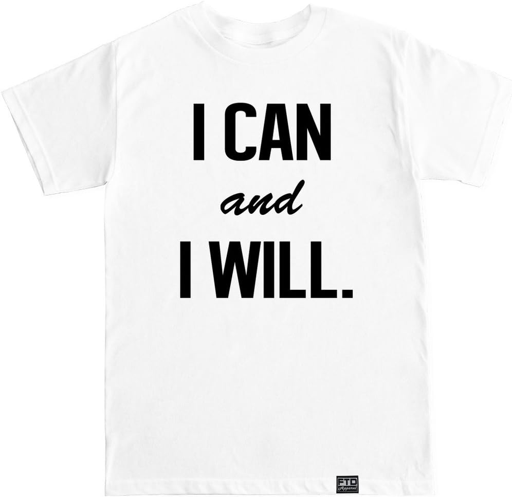 FTD Apparel Men's I Can and I Will Motivation T Shirt