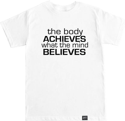 FTD Apparel Men's The Body Achieves What The Mind Believes T Shirt