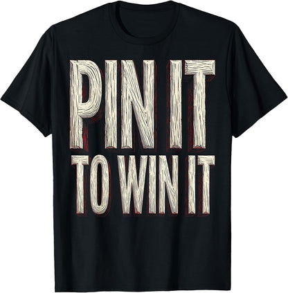 Pin It To Win It Bold Wrestling Graphic Design T-Shirt