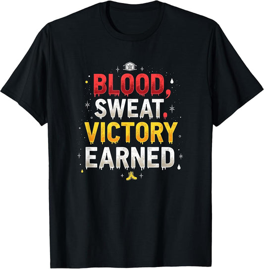 Blood Sweat Victory Earned Wrestling Design T-Shirt