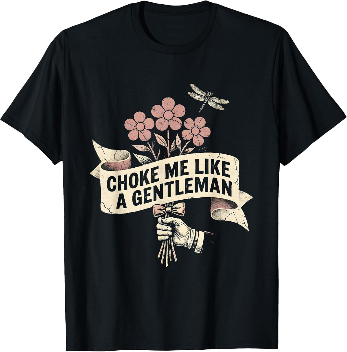 Choke Me Like A Gentleman Bold Graphic Design T-Shirt