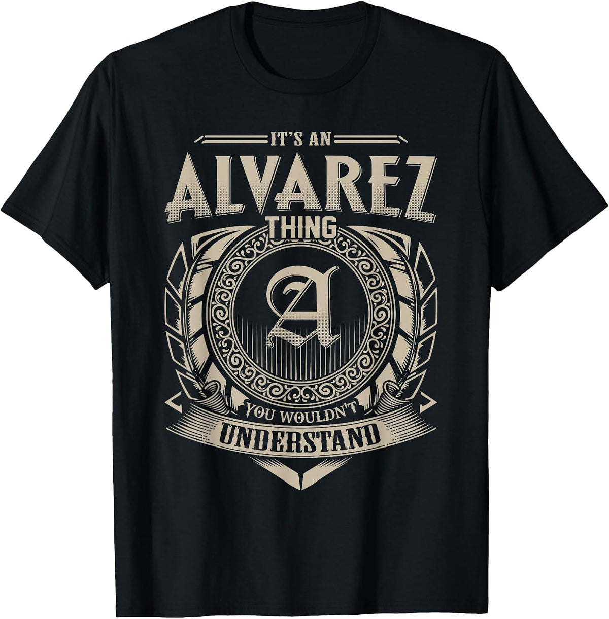 It's an Alvarez Thing You Wouldn't Understand Name Vintage T-Shirt