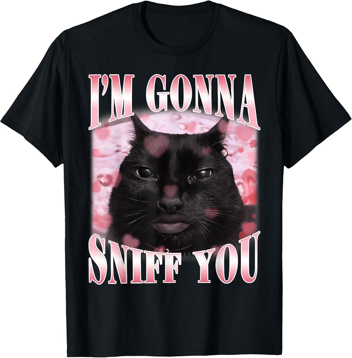 I'm Gonna Sniff You Funny Brainrot Stupid Cat Meme Graphic T-Shirt