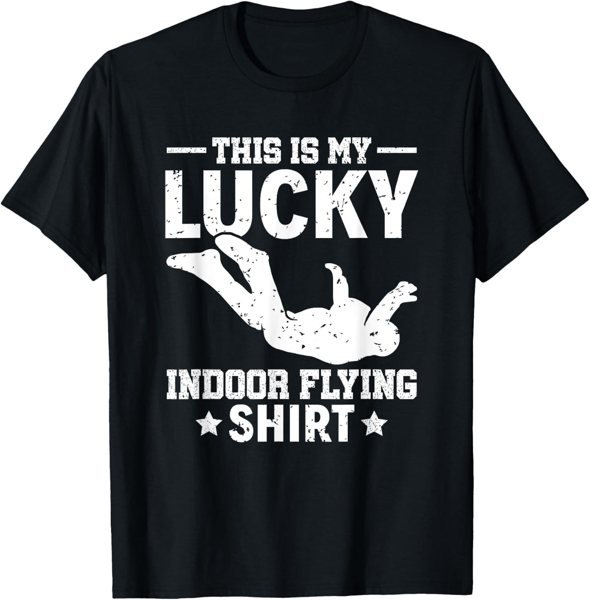 This Is My Lucky Indoor Flying Shirt Bodyflying Skydiving T-Shirt