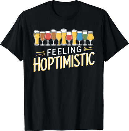 Feeling Hoptimistic Beer Cheerful Beer Graphic T-Shirt