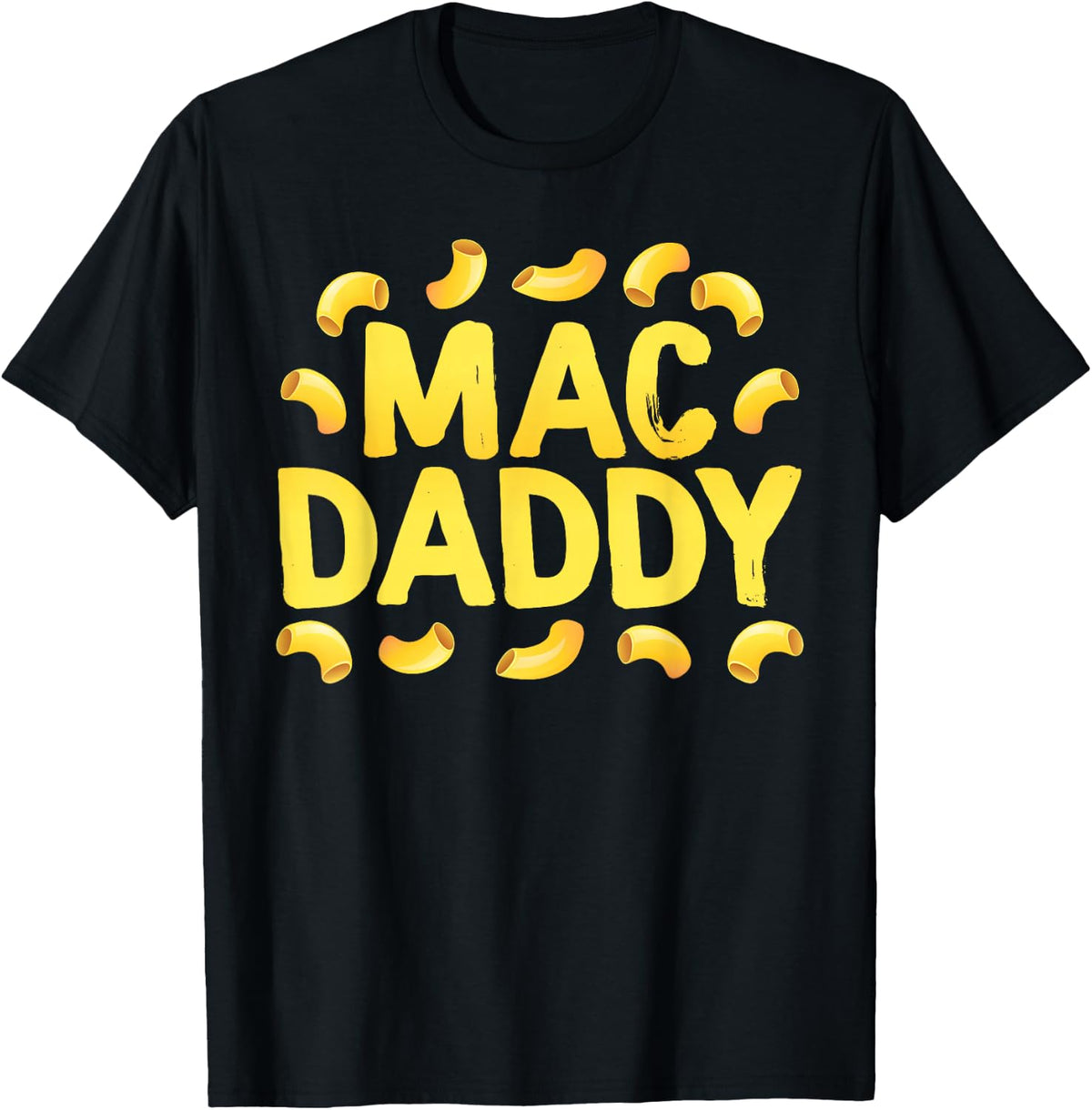 Funny Mac N Cheese - Mac Daddy T-Shirt
