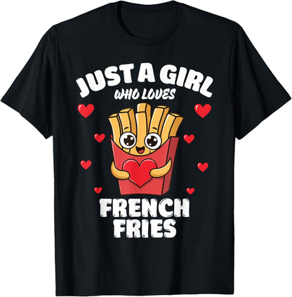 Just A Girl Who Loves French Fries, French Fries Lover T-Shirt