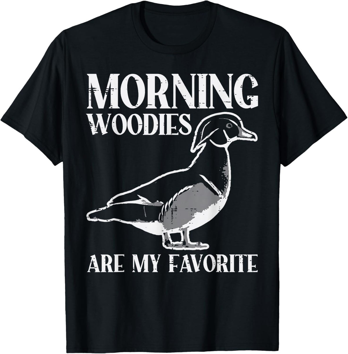 Morning Woody My Favorite Duck Hunting Funny Hunter Men T-Shirt