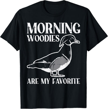 Morning Woody My Favorite Duck Hunting Funny Hunter Men T-Shirt