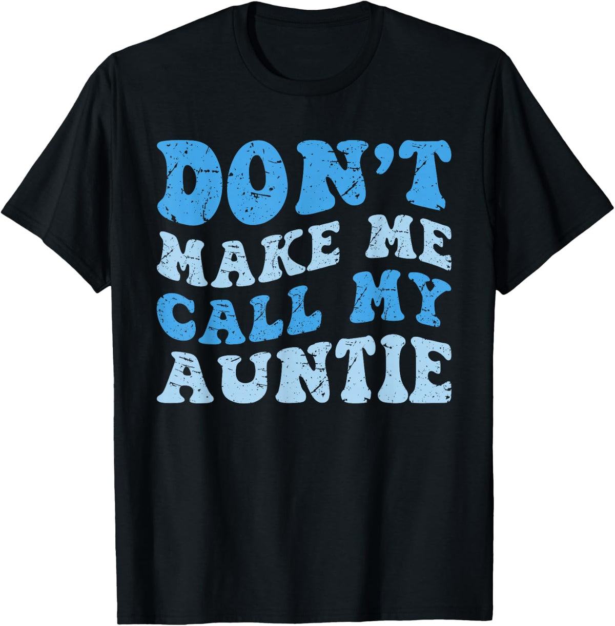 Funny Don't Make Me Call My Auntie Boys Kids Retro T-Shirt