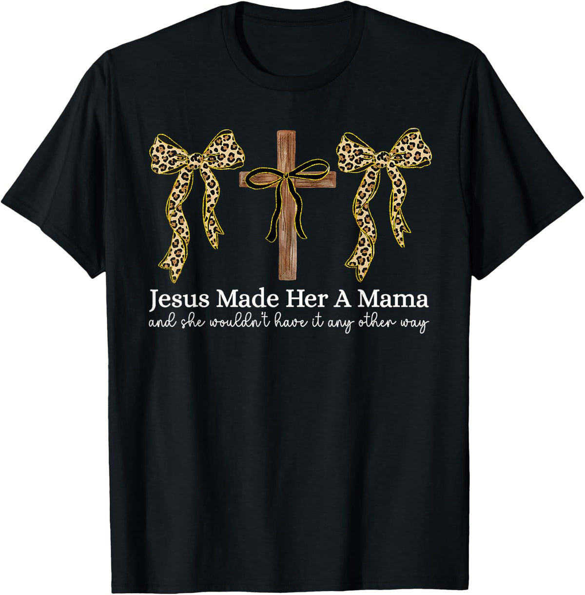 Jesus Made Her A Mama Christian Cross Faith Coquette Bow T-Shirt