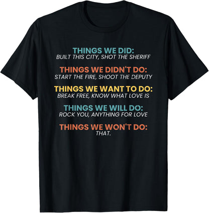 Retro Vintage Things We Did Didn't Want Will Won't Do Tee T-Shirt