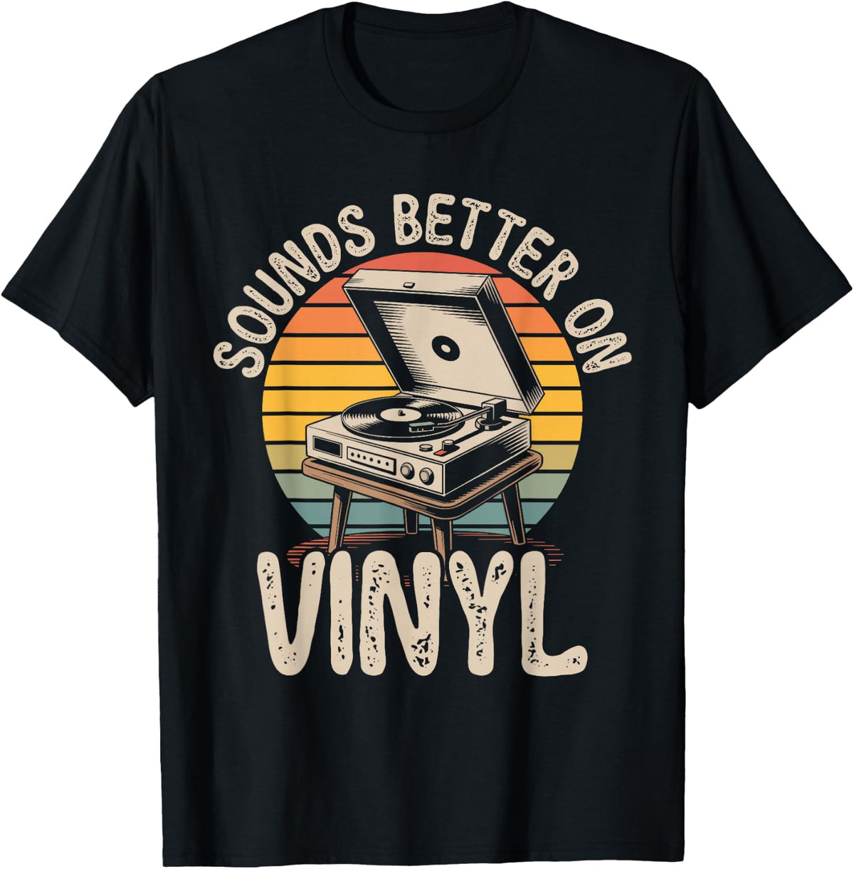 Sounds Better On Vinyl Retro Music Lovers Record Player T-Shirt