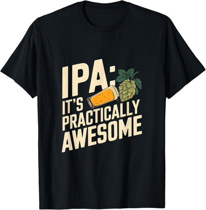 Funny IPA Beer Lover - Positive Beer Drinking T-Shirt