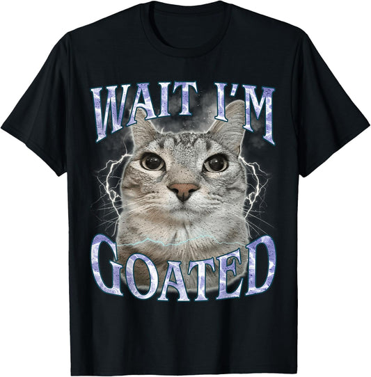 Wait I'm Goated Staring Cat Meme Brainrot Unhinged Bootleg T-Shirt