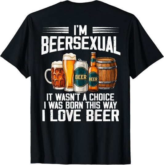 (ON Back) I'm A Beersexual Funny Beer Drinking Lover T-Shirt